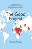 The Good Project - Humanitarian Relief NGOs and the Fragmentation of Reason (Paperback) - Monika Krause Photo