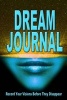 Dream Journal - Record Your Visions Before They Disappear (Paperback) - Richard Voigt Photo