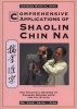 Comprehensive Applications of Shaolin Chin-na - Practical Defense of Chinese Seizing Arts for All Styles (Paperback) - Yang Jwing Ming Photo