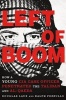 Left of Boom - How a Young CIA Case Officer Penetrated the Taliban and Al-Qaeda (Hardcover) - Douglas Laux Photo