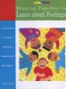 Drawing Together to Learn About Feelings (Paperback) - Marge Eaton Heegaard Photo