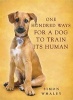 One Hundred Ways for a Dog to Train Its Human (Paperback) - Simon Whaley Photo