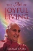 The Art of Joyful Living (Paperback) - Swami Rama Photo