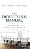 The Directors Manual - A Framework for Board Governance (Hardcover) - Peter C Browning Photo