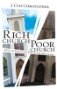 Rich Church, Poor Church - Keys to Effective Financial Ministry (Paperback) - J Clif Christopher Photo