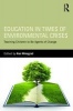 Education in Times of Environmental Crises - Teaching Children to be Agents of Change (Paperback) - Ken Winograd Photo