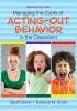 Managing the Cycle of Acting-Out Behavior in the Classroom (Paperback, 2nd Revised edition) - Geoffrey T Colvin Photo