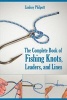 The Complete Book of Fishing Knots, Leaders, and Lines (Paperback) - Lindsey Philpott Photo