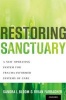 Restoring Sanctuary - A New Operating System for Trauma-Informed Systems of Care (Hardcover, New) - Sandra L Bloom Photo