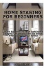 Home Staging for Beginners (Hardcover) - Sophia Grace Photo