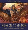 Magic of Isis - A Book of Powerful Incantations & Prayers (Hardcover) - Alana Fairchild Photo