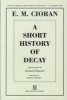 A Short History of Decay (Paperback) - EM Cioran Photo