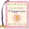 A Simple Guide to Happiness (Hardcover) - Barbara Paulding Photo