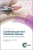 Cardiovascular and Metabolic Disease - Scientific Discoveries and New Therapies (Hardcover) - Philip Peplow Photo