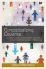 Conceptualizing Deviance - A Cross-Cultural Social Network Approach to Comparing Relational and Attribute Data (Hardcover) - Candace Forbes Bright Photo