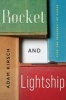 Rocket and Lightship - Essays on Literature and Ideas (Hardcover) - Adam Kirsch Photo