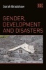 Gender, Development and Disasters (Hardcover) - Sarah Bradshaw Photo