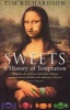 Sweets: A History of Temptation (Paperback, New ed) - Tim Richardson Photo