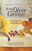 By the Olive Groves - A Calabrian Childhood (Hardcover) - Grazia Ietto Gillies Photo