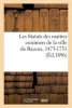 Les Statuts Des Maitres Cuisiniers de La Ville de Bayeux, 1473-1731 (French, Paperback) - Sans Auteur Photo