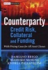 Counterparty Credit Risk, Collateral and Funding - with Pricing Cases for All Asset Classes (Hardcover) - Damiano Brigo Photo