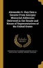 Alexander S. Clay (Late a Senator from Georgia) Memorial Addresses Delivered in the Senate and House of Representatives of the United States (Hardcover) - 3d Session United States 61st Congress Photo