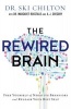 The Rewired Brain (Paperback) - Dr Ski Chilton Photo