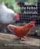 Making Needle-Felted Animals - Over 20 Wild, Domestic and Imaginary Creatures (Paperback, New edition) - Steffi Stern Photo