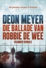 Die Ballade Van Robbie De Wee - En Ander Verhale (Afrikaans, Paperback) - Deon Meyer Photo