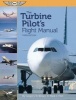 The Turbine Pilot's Flight Manual (Paperback, 3rd Revised edition) - Gregory N Brown Photo