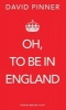 Oh, to be in England (Paperback, New) - David Pinner Photo