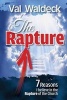 The Rapture - 7 Reasons I Believe in the Rapture of the Church (Paperback) - Val A Waldeck Photo