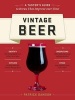 Vintage beer - A taster's guide to brews that improve over time (Paperback) - Patrick Dawson Photo