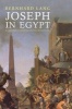 Joseph in Egypt - A Cultural Icon from Grotius to Goethe (Hardcover) - Bernhard Lang Photo