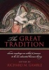 The Great Tradition - Classic Readings on What it Means to be an Educated Human Being (Paperback) - Richard M Gamble Photo