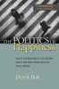 The Politics of Happiness - What Government Can Learn from the New Research on Well-Being (Paperback) - Derek Bok Photo