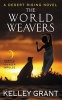 The World Weavers - A Desert Rising Novel (Paperback) - Kelley Grant Photo