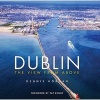 Dublin - The View from Above (Hardcover) - Dennis Horgan Photo