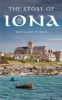 The Story of Iona - An illustrated history and guide (Paperback, New) - Rosemary Power Photo