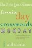 The New York Times Favorite Day Crosswords: Monday - 75 of Your Favorite Very Easy Monday Crosswords from the New York Times (Paperback) - Will Shortz Photo