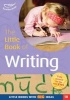 The Little Book of Writing - Little Books with Big Ideas (10) (Paperback) - Sally Featherstone Photo