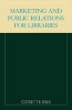 Marketing and Public Relations for Libraries (Paperback) - Cosette N Kies Photo