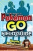 The Unofficial Pokemon Go Field Guide (Paperback) - Media Lab Books Photo