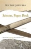 Scissors, Paper, Rock - A Novel (Paperback) - Fenton Johnson Photo