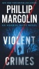 Violent Crimes (Paperback) - Phillip Margolin Photo