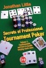 Secrets of Professional Tournament Poker, v. 1 - Fundamentals and How to Handle Varying Stack Sizes (Paperback) - Jonathan Little Photo