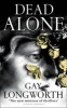 Dead Alone (Paperback, New Ed) - Gay Longworth Photo