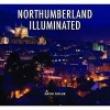 Northumberland Illuminated (Hardcover) - David Taylor Photo