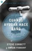 Cuando Ayudar Hace Dano - Como Aliviar La Pobreza, Sin Lastimar a Los Pobres Ni a Uno Mismo (Spanish, Paperback) - Steve Corbett Photo