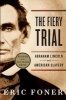 The Fiery Trial - Abraham Lincoln and American Slavery (Paperback) - Eric Foner Photo